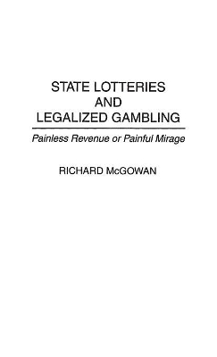 State Lotteries and Legalized Gambling book