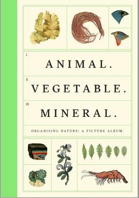 Animal Vegetable Mineral book