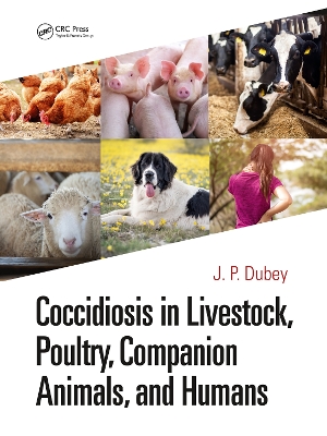 Coccidiosis in Livestock, Poultry, Companion Animals, and Humans book