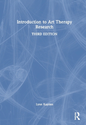 Introduction to Art Therapy Research by Lynn Kapitan