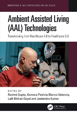 Ambient Assisted Living (AAL) Technologies: Transitioning from Healthcare 4.0 to Healthcare 5.0 book