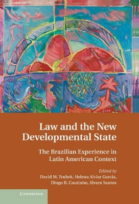Law and the New Developmental State by David M. Trubek
