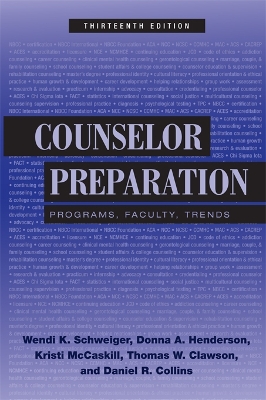 Counselor Preparation: Programs, Faculty, Trends by Wendi K. Schweiger