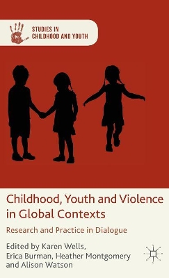 Childhood, Youth and Violence in Global Contexts book