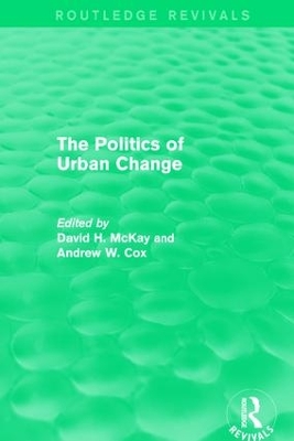 Routledge Revivals: The Politics of Urban Change (1979) by David Mckay