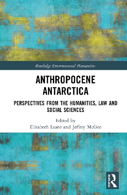 Anthropocene Antarctica: Perspectives from the Humanities, Law and Social Sciences book