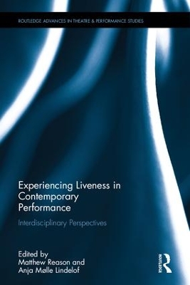 Experiencing Liveness in Contemporary Performance book
