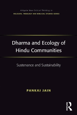 Dharma and Ecology of Hindu Communities: Sustenance and Sustainability book