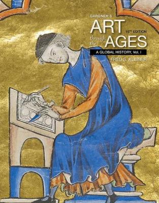 Gardner's Art Through the Ages: A Global History, Volume I by Fred Kleiner
