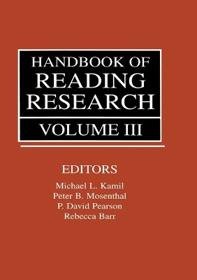 Handbook of Reading Research, Volume III by Michael L Kamil