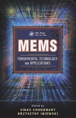 MEMS: Fundamental Technology and Applications by Vikas Choudhary