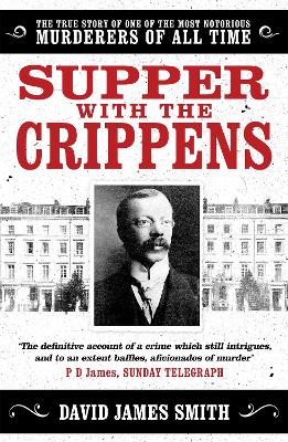 Supper with the Crippens: The true story of one of the most notorious murderers of all time book