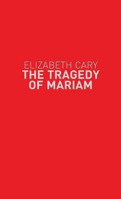 The The Tragedy of Mariam by Professor Karen Britland