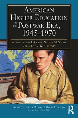 American Higher Education in the Postwar Era, 1945-1970 by Roger L. Geiger