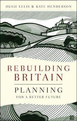 Rebuilding Britain by Hugh Ellis