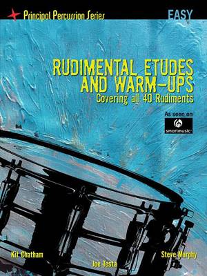 Rudimental Etudes and Warm-Ups Covering All 40 Rudiments (Easy) book