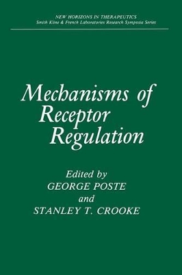 Mechanisms of Receptor Regulation by George Poste