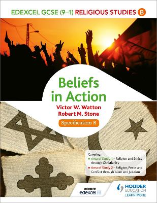Edexcel Religious Studies for GCSE (9-1): Beliefs in Action (Specification B) by Victor W. Watton