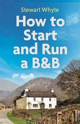 How to Start and Run a B&B, 4th Edition book