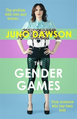 The Gender Games by Juno Dawson