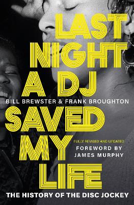 Last Night a DJ Saved My Life: The History of the Disc Jockey book
