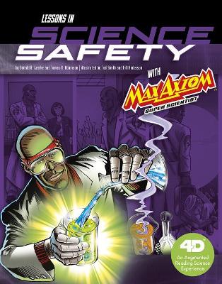 Lessons in Science Safety with Max Axiom Super Scientist book