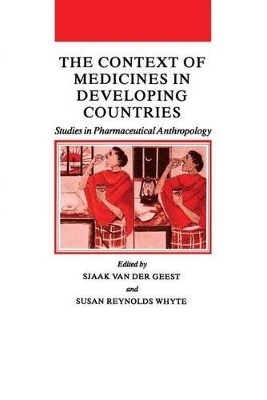 The Context of Medicines in Developing Countries by Sjaak van der Geest