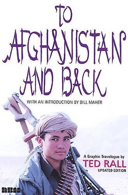 To Afghanistan And Back - Updated Ed. by Ted Rall