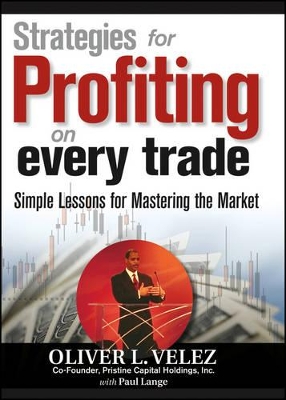 Strategies for Profiting on Every Trade: Simple Lessons for Mastering the Market book