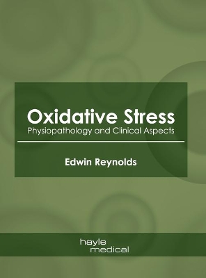 Oxidative Stress: Physiopathology and Clinical Aspects book