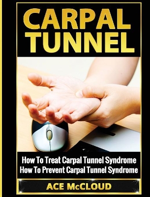 Carpal Tunnel by Ace McCloud