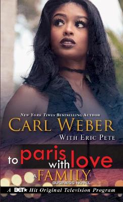 To Paris with Love: A Family Business Novel by Carl Weber