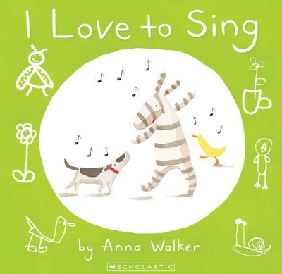 I Love To Sing by Anna Walker