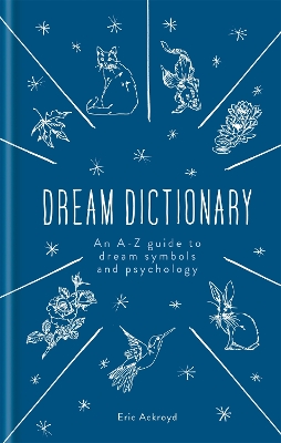 A Dictionary of Dream Symbols: With an Introduction to Dream Psychology book
