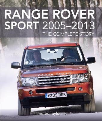 Range Rover Sport 2005-2013: The Complete Story book