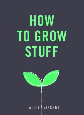 How to Grow Stuff book