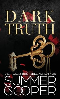 Dark Truth: A Billionaire Dark Contemporary Romance (Hardback) by Summer Cooper