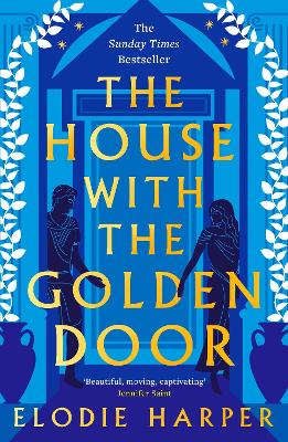 The House With the Golden Door: the unmissable second novel in the Sunday Times bestselling trilogy set in ancient Pompeii by Elodie Harper