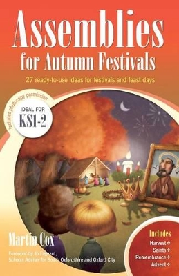 Assemblies for Autumn Festivals: 27 ready-to-use ideas for festivals and feast days book