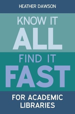 Know it All, Find it Fast for Academic Libraries book