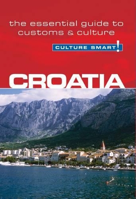 Croatia - Culture Smart! The Essential Guide to Customs & Culture book