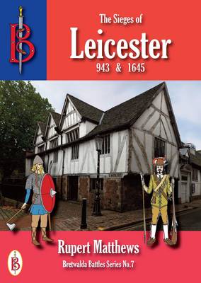 Sieges of Leicester 943 & 1645 book