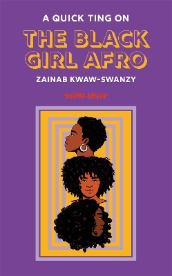 A Quick Ting On: The Black Girl Afro book