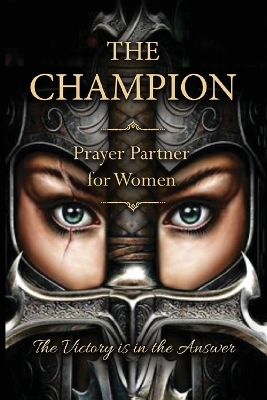 The Champion: Prayer Partner for Women of Valor by David Harrelson