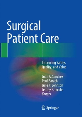 Surgical Patient Care: Improving Safety, Quality and Value book
