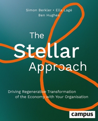 The Stellar Approach: Driving Regenerative Transformation of the Economy with Your Organisation book