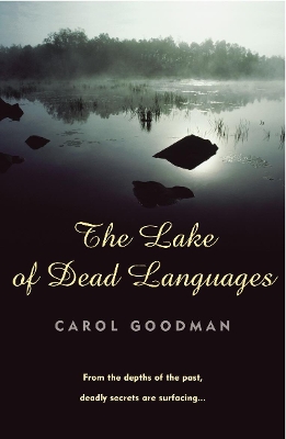 The Lake Of Dead Languages by Carol Goodman