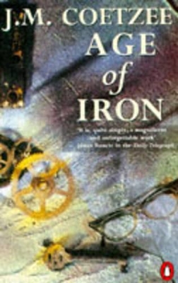 Age of Iron by J M Coetzee