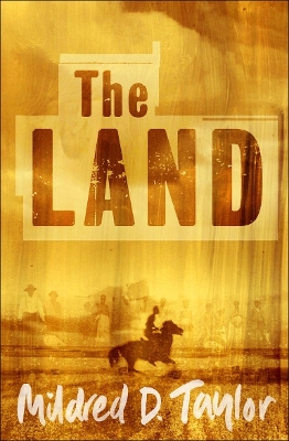 The Land by Mildred D Taylor