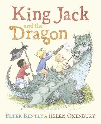 King Jack and the Dragon by Peter Bently